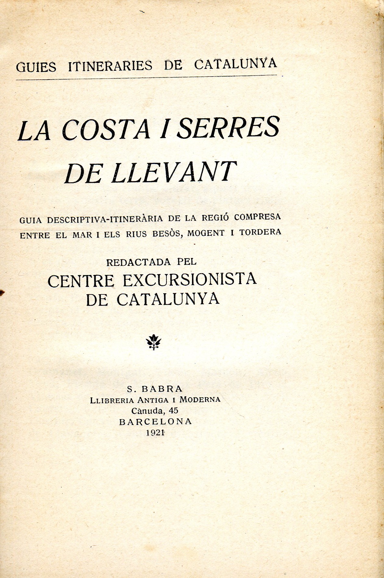 Costa i Serres de Llevant, La : Guia descriptiva-Itinerària de la regió compresa entre el mar i els rius Besòs, Mogent i Tordera - Miniatura 2